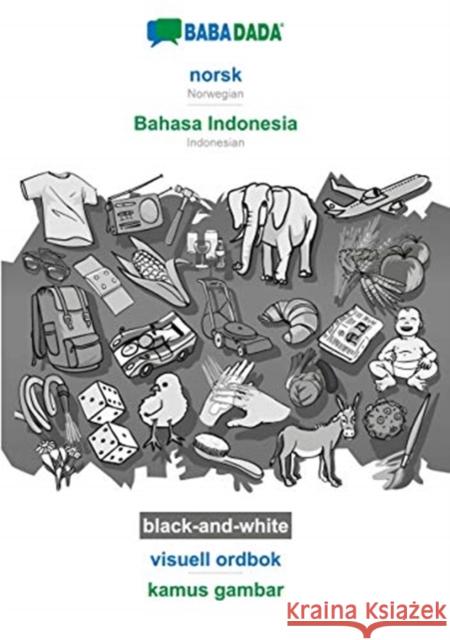 BABADADA black-and-white, norsk - Bahasa Indonesia, visuell ordbok - kamus gambar: Norwegian - Indonesian, visual dictionary Babadada Gmbh 9783751173889 Babadada - książka