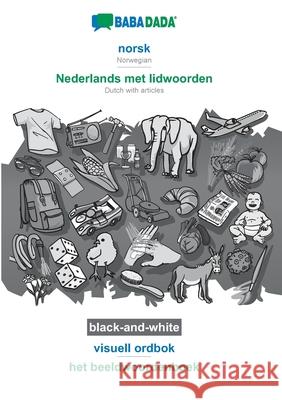 BABADADA black-and-white, norsk - Nederlands met lidwoorden, visuell ordbok - het beeldwoordenboek: Norwegian - Dutch with articles, visual dictionary Babadada Gmbh 9783751174527 Babadada - książka