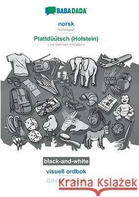 BABADADA black-and-white, norsk - Plattdüütsch (Holstein), visuell ordbok - Bildwöörbook: Norwegian - Low German (Holstein), visual dictionary Babadada Gmbh 9783751174480 Babadada - książka