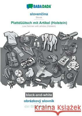 BABADADA black-and-white, slovenčina - Plattdüütsch mit Artikel (Holstein), obrázkový slovník - dat Bildwöörbook: Slovak - Low German with articl Babadada Gmbh 9783751180528 Babadada - książka