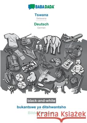 BABADADA black-and-white, Tswana - Deutsch, bukantswe ya ditshwantsho - Bildwörterbuch: Setswana - German, visual dictionary Babadada Gmbh 9783752219630 Babadada - książka