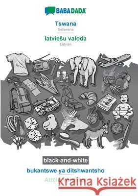 BABADADA black-and-white, Tswana - latviesu valoda, bukantswe ya ditshwantsho - Attēlu vārdnīca: Setswana - Latvian, visual dictionary Babadada Gmbh 9783752219906 Babadada - książka
