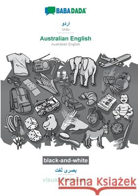 BABADADA black-and-white, Urdu (in arabic script) - Australian English, visual dictionary (in arabic script) - visual dictionary: Urdu (in arabic script) - Australian English, visual dictionary Babadada Gmbh 9783752203684 Babadada - książka