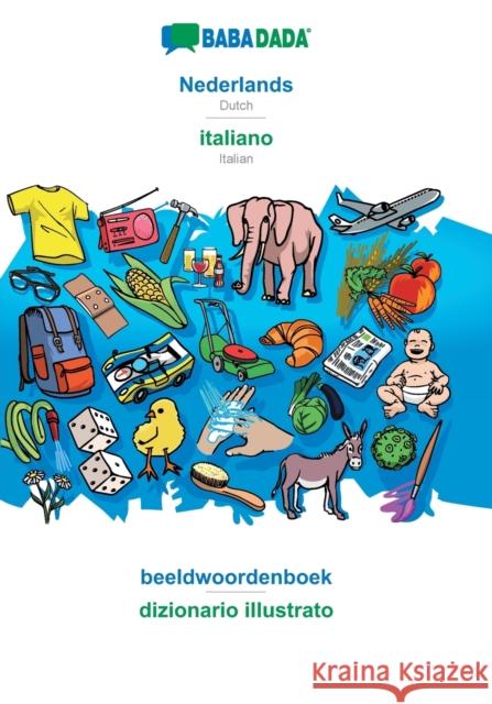 BABADADA, Nederlands - italiano, beeldwoordenboek - dizionario illustrato: Dutch - Italian, visual dictionary Babadada Gmbh 9783960362029 Babadada - książka