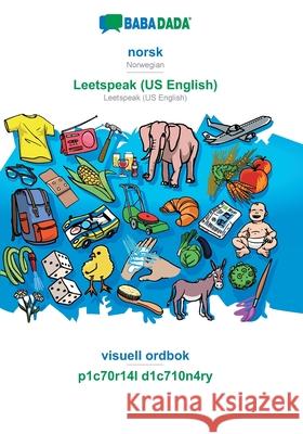 BABADADA, norsk - Leetspeak (US English), visuell ordbok - p1c70r14l d1c710n4ry: Norwegian - Leetspeak (US English), visual dictionary Babadada Gmbh 9783751135306 Babadada - książka