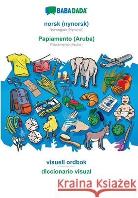 BABADADA, norsk (nynorsk) - Papiamento (Aruba), visuell ordbok - diccionario visual: Norwegian (Nynorsk) - Papiamento (Aruba), visual dictionary Babadada Gmbh 9783366040286 Babadada - książka