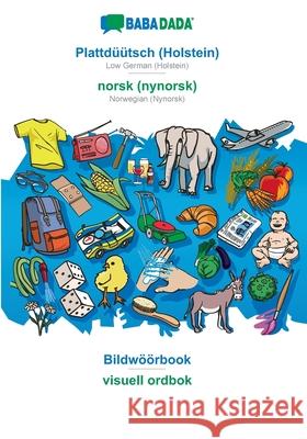 BABADADA, Plattdüütsch (Holstein) - norsk (nynorsk), Bildwöörbook - visuell ordbok: Low German (Holstein) - Norwegian (Nynorsk), visual dictionary Babadada Gmbh 9783366038344 Babadada - książka