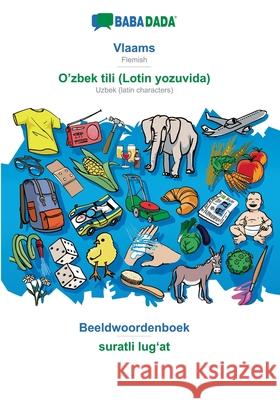 BABADADA, Vlaams - O'zbek tili (Lotin yozuvida), Beeldwoordenboek - suratli lugʻat: Flemish - Uzbek (latin characters), visual dictionary Babadada Gmbh 9783752296594 Babadada - książka