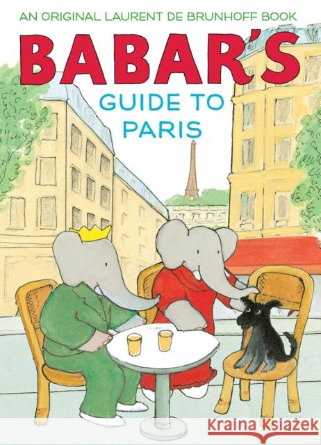Babar's Guide to Paris Laurent de Brunhoff 9781419722899 Abrams - książka
