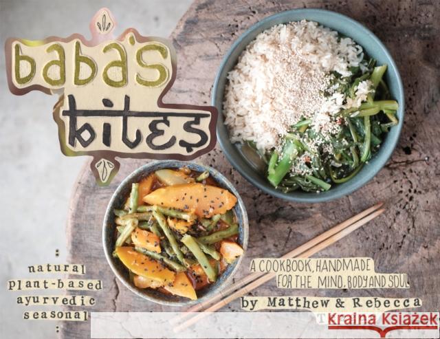 Baba's Bites: A Cookbook, Handmade for the Mind, Body and Soul Matthew Teague, Rebecca Teague 9781398484993 Austin Macauley Publishers - książka