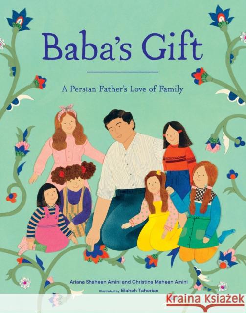 Baba's Gift: A Persian Father's Love of Family Christina Maheen Amini 9781632173232 Blue Star Press - książka