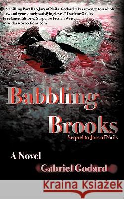 Babbling Brooks: Sequel to Jars of Nails Godard, Gabriel 9781440130434 iUniverse.com - książka