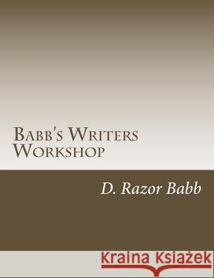 Babb's Writers Workshop D. Razor Babb 9781516927074 Createspace Independent Publishing Platform - książka