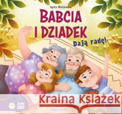 Babcia i Dziadek dają radę! Agata Widzowska, Magda Zaręba 9788382993974 Zielona Sowa - książka