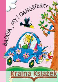Babcia, my i gangsterzy - E.Ostrowska Ostrowska Ewa 9788374372435 Skrzat - książka