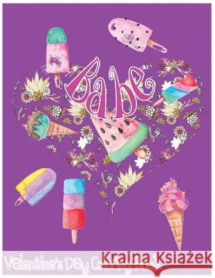 Babe: Valentine's Day Coloring Book Ayn Eliot 9781543045239 Createspace Independent Publishing Platform - książka