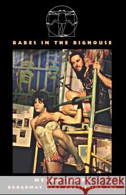 Babes In The Bighouse Megan Terry 9780881457209 Broadway Play Publishing Inc - książka