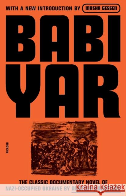 Babi Yar: A Document in the Form of a Novel; New, Complete, Uncensored Version Anatoly Kuznetsov A. Anatoli 9781250883834 Picador USA - książka