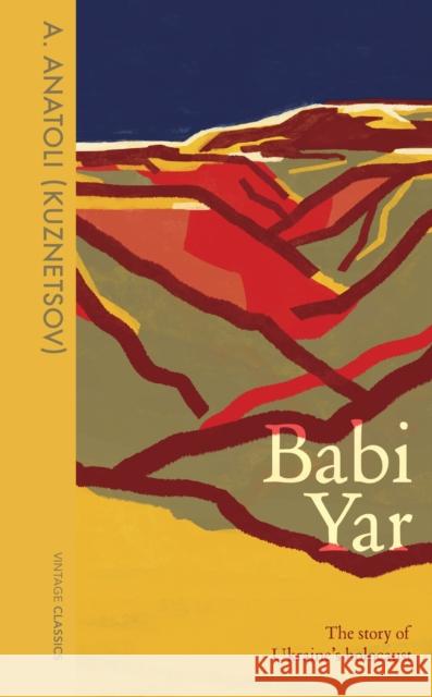 Babi Yar: The Story of Ukraine's Holocaust A. Anatoli 9781784878399 Vintage Publishing - książka