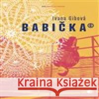 Babička© Ivana Gibová 9788088456414 Protimluv - książka