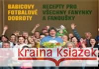 Babicovy fotbalové dobroty Jiří Babica 9788072814466 Eminent - książka