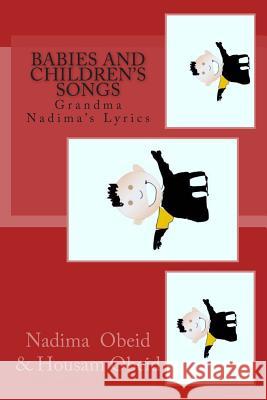 Babies and children's songs: Grandma Nadima's Lyrics Obeid, Housam M. 9781499659115 Createspace - książka