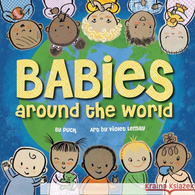 Babies Around the World Puck                                     Violet Lemay 9781938093876 Duo Press - książka