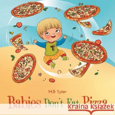 Babies Don't Eat Pizza M B Tyler   9781665737609 Archway Publishing - książka