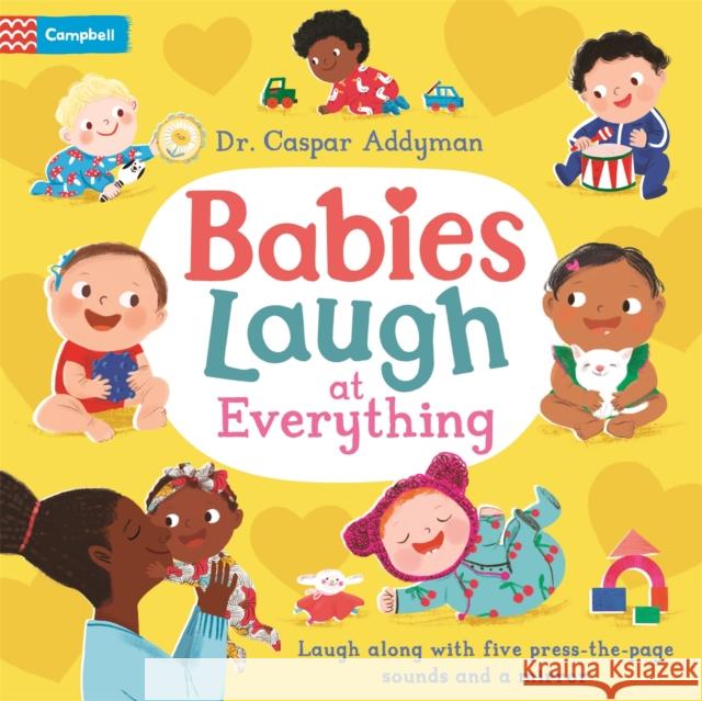 Babies Laugh at Everything: A Press-the-page Sound Book with Mirror Dr Caspar Addyman 9781035003969 Pan Macmillan - książka