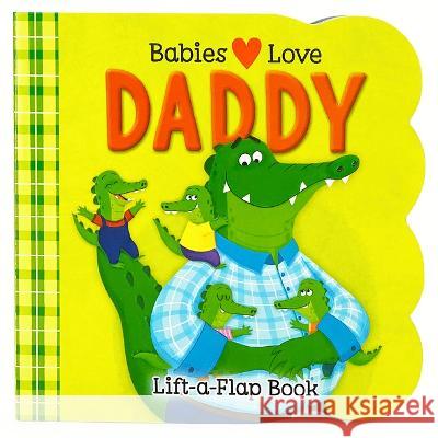 Babies Love Daddy Cottage Door Press 9781646388035 Cottage Door Press - książka