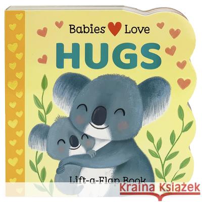 Babies Love Hugs Cottage Door Press 9781646380909 Cottage Door Press - książka