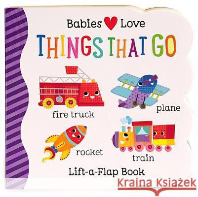 Babies Love Things That Go Scarlett Wing 9781680520118 Cottage Door Press - książka