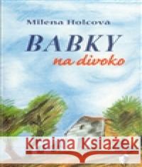 Babky na divoko Marcela Uhlířová 9788090301139 Šalvar - książka