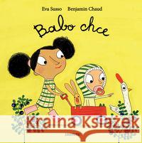 Babo chce Susso Eva Chaud Benjamin 9788360963821 Zakamarki - książka