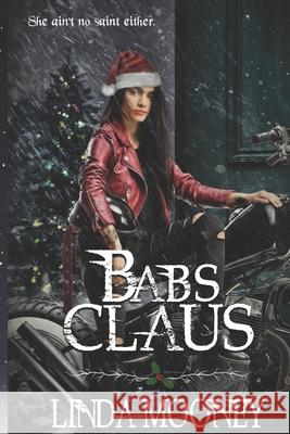 Babs Claus Linda Mooney 9798784774477 Independently Published - książka
