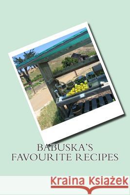 Babuska's Favourite Recipes Sam Rivers 9781539702375 Createspace Independent Publishing Platform - książka