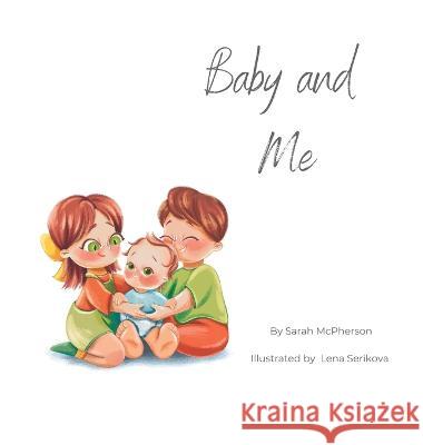 Baby and Me Sarah McPherson Lena Serikova 9780645676990 Tarva Publishing - książka