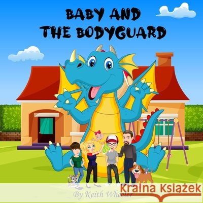 Baby and the Bodyguard Keith Wheeler 9798586239143 Independently Published - książka