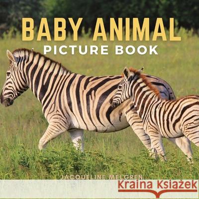 Baby Animal Picture Book: Dementia Patients Gifts for Someone You Love Jacqueline Melgren 9789189452787 Adisan Publishing AB - książka