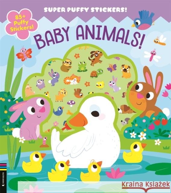 Baby Animals: 85+ Puffy Stickers Maggie Fischer 9781780559827 Michael O'Mara Books Ltd - książka