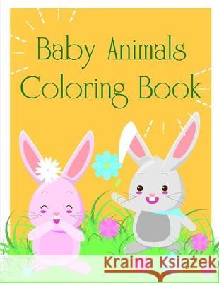 Baby Animals Coloring Book: Coloring Pages Christmas Book, Creative Art Activities for Children, kids and Adults J. K. Mimo 9781709320026 Independently Published - książka