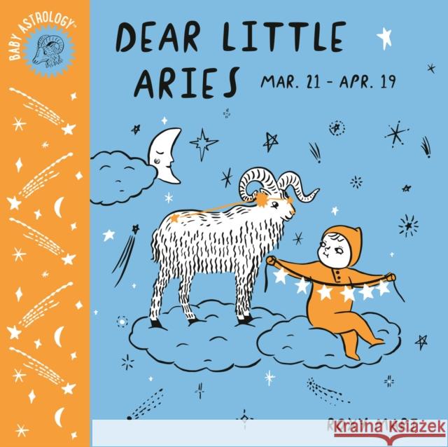 Baby Astrology: Dear Little Aries Roxy Marj 9781984895318 Random House USA Inc - książka