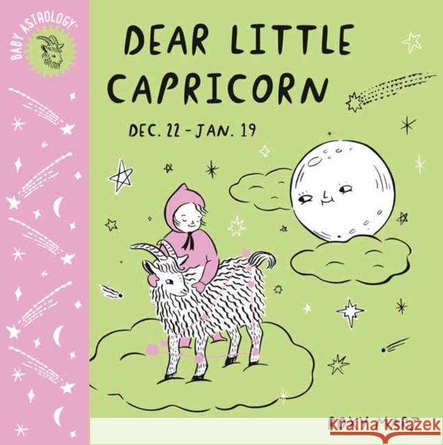 Baby Astrology: Dear Little Capricorn Roxy Marj 9781984895493 Random House USA Inc - książka