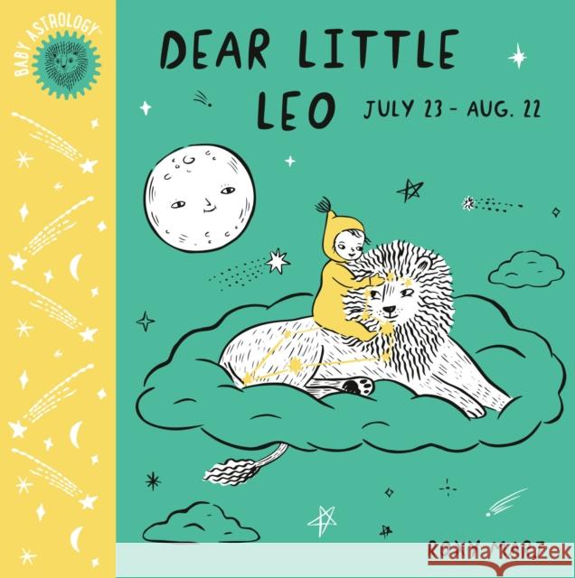 Baby Astrology: Dear Little Leo Roxy Marj 9781984895394 Random House USA Inc - książka