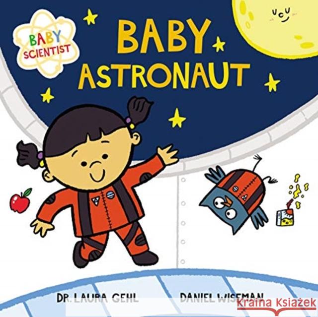 Baby Astronaut Dr Laura Gehl Daniel Wiseman 9780062841346 HarperFestival - książka