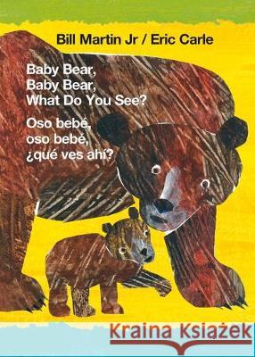Baby Bear, Baby Bear, What Do You See? / Oso Bebé, Oso Bebé, ¿Qué Ves Ahí? (Bilingual Board Book - English / Spanish) Martin, Bill 9781250766076 Henry Holt & Company - książka