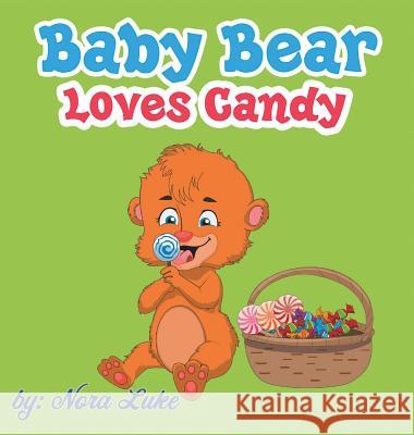 Baby Bear Loves Candy Nora Luke 9789657736456 Heirs Publishing Company - książka