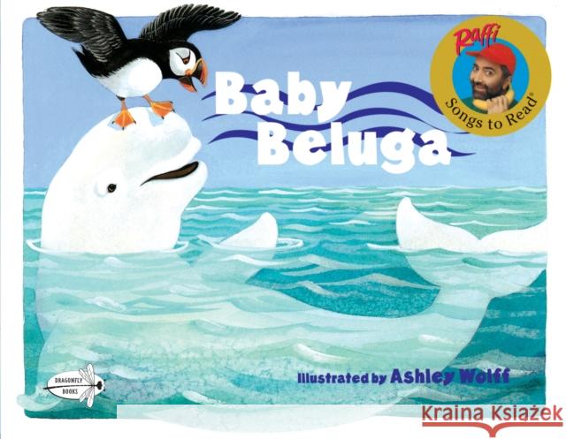 Baby Beluga Raffi                                    Ashley Wolff 9780517583623 Crown Publishers - książka