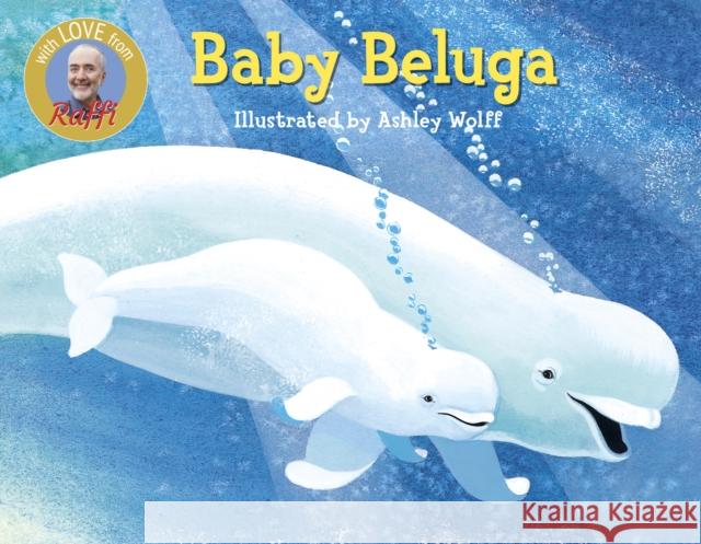 Baby Beluga Raffi                                    Ashley Wolff 9780517709771 Random House USA Inc - książka