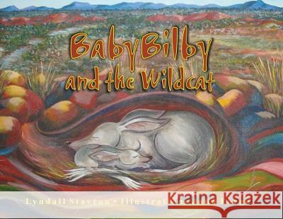 Baby Bilby and the Wildcat Lyndall Stavrou Jann Forge 9780980796902 Je Forge and Lk Stavrou - książka